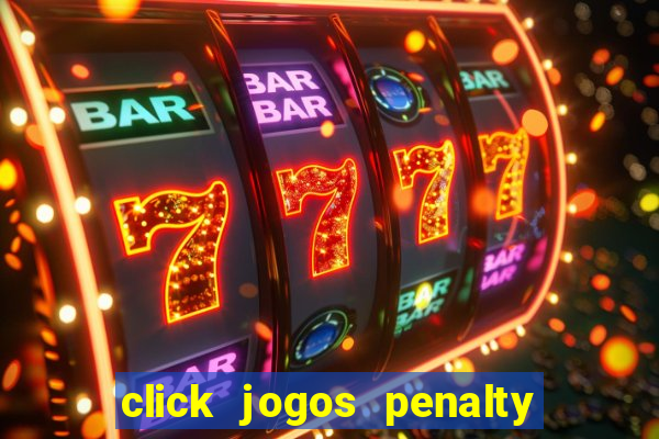 click jogos penalty fever brasil